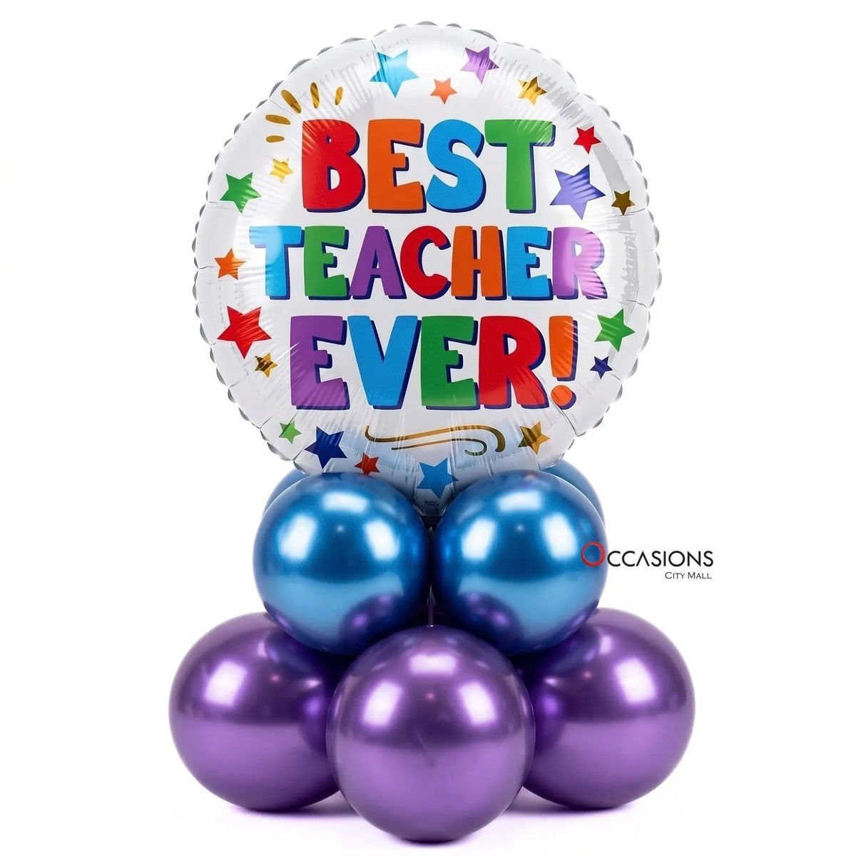 Best Teacher Ever Balloon Centerpiece: round white foil balloon reading Best Teacher Ever! in colorful letters on a base of shiny blue and purple balloons