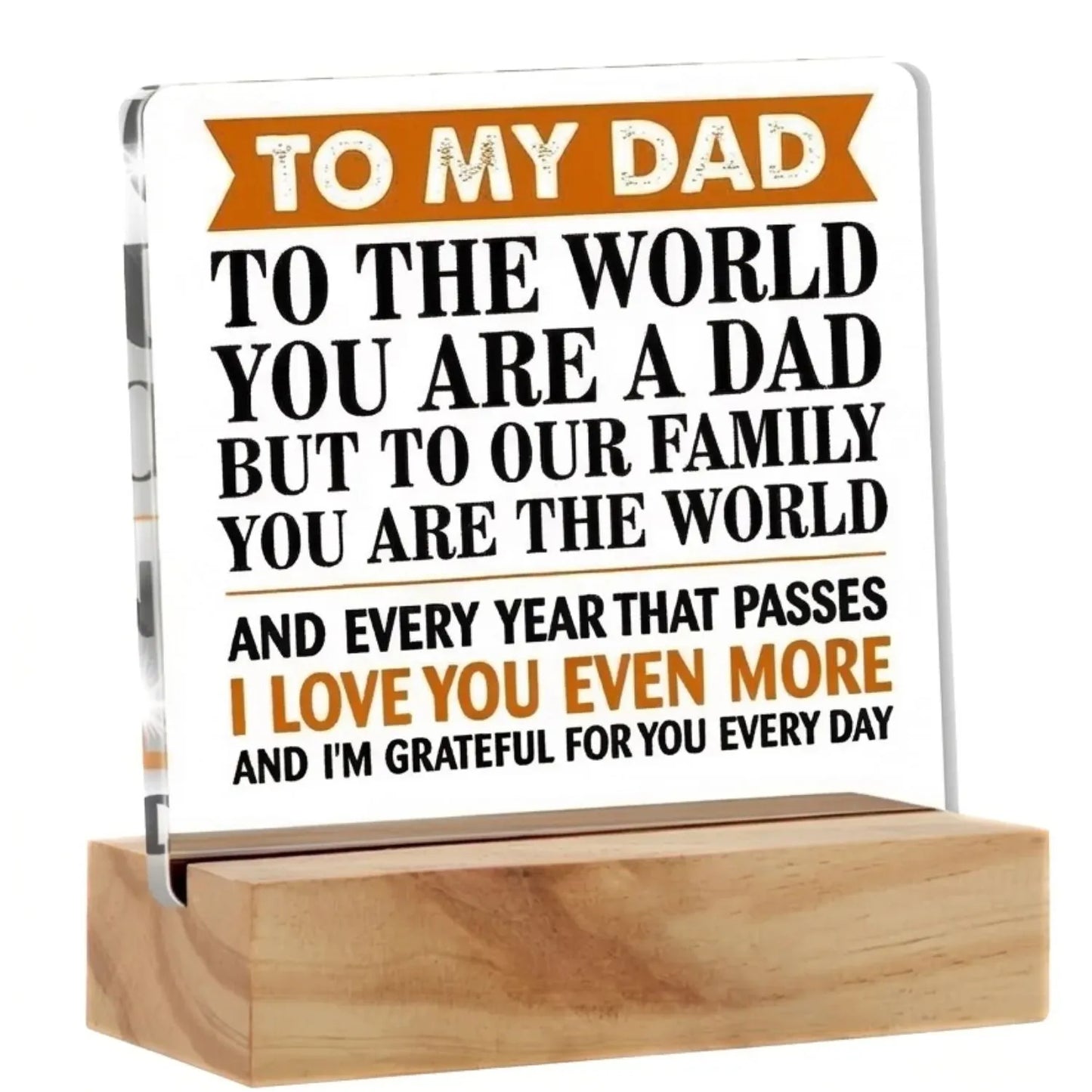 Dad, you are the world Acrylic Plaque