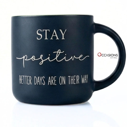 Stay Positive Motivation Mug