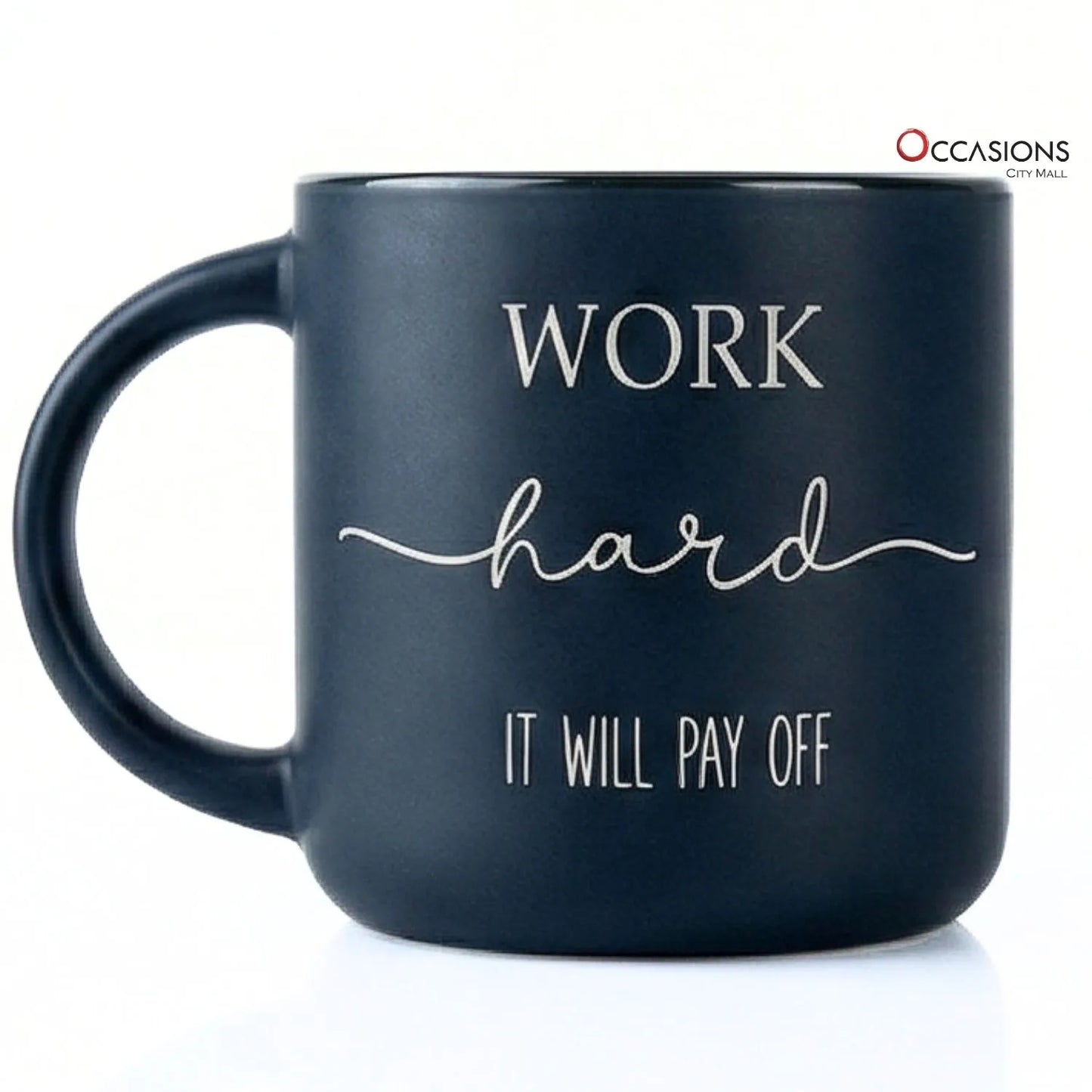 Work Hard Motivation Mug