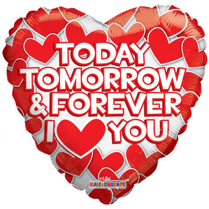 Today Tomorrow & Forever You Balloon